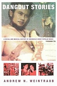 Dangdut Stories: A Social and Musical History of Indonesias Most Popular Music (Paperback)