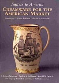 Success to America : Creamware for the American Market (Hardcover)