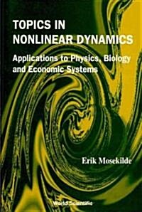 Topics in Nonlinear Dynamics: Applications to Physics, Biology and Economic Systems (Paperback)