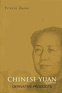Chinese Yuan (Renminbi) Derivative Products (Hardcover)