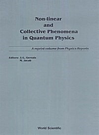 Non-Linear and Collective Phenomena in Quantum Physics: A Reprint Volume from Physics Reports (Hardcover)