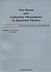 Non-Linear and Collective Phenomena in Quantum Physics: A Reprint Volume from Physics Reports (Paperback, Revised)