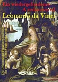 Ein Wiedergefundener Leonardo Da Vinci/A Rediscovered Leonardo Da Vinci: Die Urfassung der Felsgrottenmadonna/The Concetto Of The Virgin Of The Rocks (Hardcover)