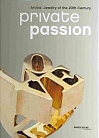 Private Passion: Artists Jewelry of the 20th Century (Hardcover)