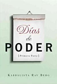 Dias de poder / Days of Power (Paperback)