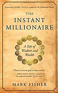 The Instant Millionaire: A Tale of Wisdom and Wealth (Paperback, 2)