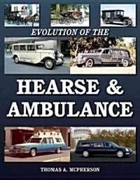 Evolution of the Hearse/Ambulance (Hardcover)