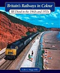 Britains Railways in Colour (Hardcover)