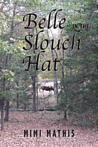 Belle in the Slouch Hat (Paperback)