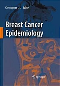 Breast Cancer Epidemiology (Hardcover, 2010)