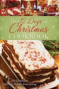 The 12 Days of Christmas Cookbook (Hardcover)