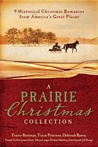 A Prairie Christmas Collection (Paperback, Reprint)