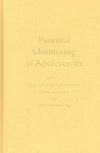 Parental Monitoring of Adolescents: Current Perspectives for Researchers and Practitioners (Hardcover, New)