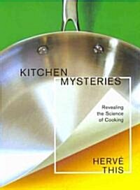 Kitchen Mysteries: Revealing the Science of Cooking (Paperback)
