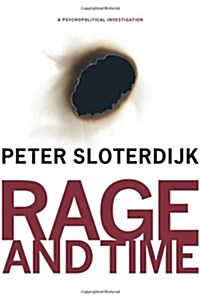 Rage and Time: A Psychopolitical Investigation (Hardcover)