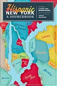 Hispanic New York: A Sourcebook (Paperback)