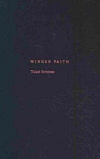 Winged Faith: Rethinking Globalization and Religious Pluralism Through the Sathya Sai Movement (Hardcover)