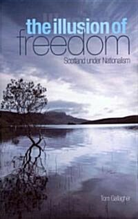 The Illusion of Freedom (Hardcover)