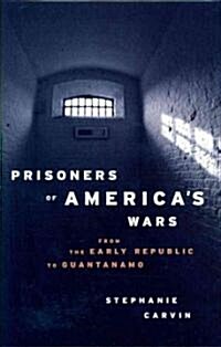 Prisoners of Americas Wars (Hardcover)