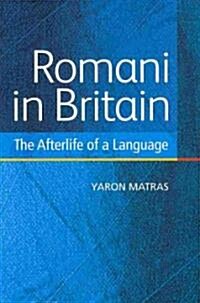Romani in Britain : The Afterlife of a Language (Hardcover)