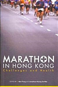 Marathon in Hong Kong: Challenges and Health (Paperback)