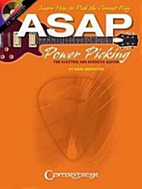 ASAP Power Picking: For Electric and Acoustic Guitars [With CD (Audio)] (Paperback)