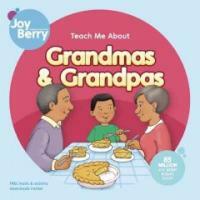 I love grandmas and grandpas: a teach me about book