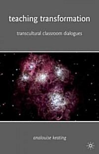 Teaching Transformation : Transcultural Classroom Dialogues (Paperback)