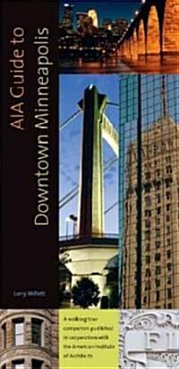 AIA Guide to Downtown Minneapolis (Paperback)