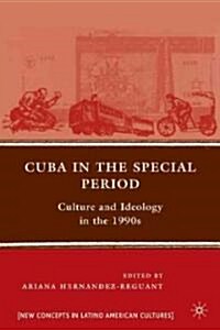 Cuba in the Special Period : Culture and Ideology in the 1990s (Paperback)