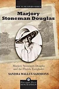 Marjory Stoneman Douglas and the Florida Everglades (Paperback)