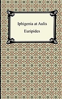 Iphigenia at Aulis (Paperback)
