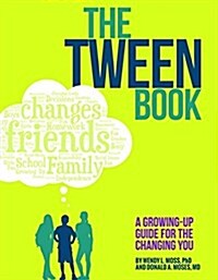 The Tween Book: A Growing-Up Guide for the Changing You (Hardcover)