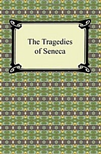 The Tragedies of Seneca (Paperback)