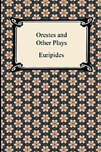 Orestes and Other Plays (Paperback)