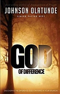 God of Difference: Discovering the Difference God Can Make in Your Situation (Paperback)