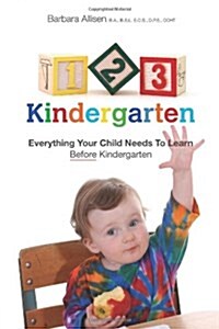 123 Kindergarten: Everything Your Child Needs to Learn Before Kindergarten (Paperback)