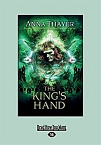 The Kings Hand: Anyone Can Deceive. But Theres Always a Price. (Book 2) (Large Print 16pt) (Paperback)