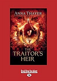 The Traitors Heir: Everyman Has a Destiny. His Is to Betray (Book 1) (Large Print 16pt) (Paperback)