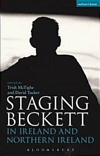 Staging Beckett in Ireland and Northern Ireland (Hardcover)