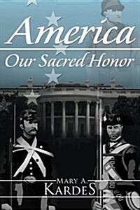 America: Our Sacred Honor (Paperback)