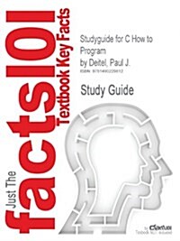 Studyguide for C How to Program by Deitel, Paul J. (Paperback)