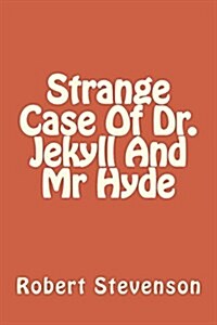 Strange Case of Dr. Jekyll and MR Hyde (Paperback)