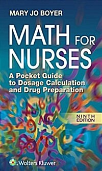 Math for Nurses: A Pocket Guide to Dosage Calculation and Drug Preparation (Paperback, 9)