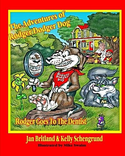 The Adventures of Rodger Dodger Dog: Rodger Goes to the Dentist (Paperback)