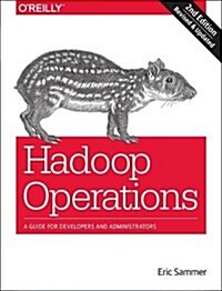 Hadoop Operations: A Guide for Developers and Administrators (Paperback, 2)