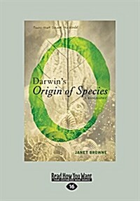 Darwins Origin of Species: A Biography (Large Print 16pt) (Paperback)