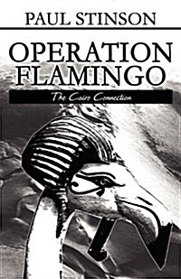 Operation Flamingo: The Cairo Connection (Paperback)