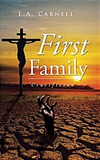 First Family: Crucifixion (Hardcover)
