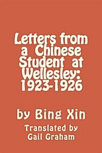 Letters from a Chinese Student at Wellesley: 1923-1926 (Paperback)